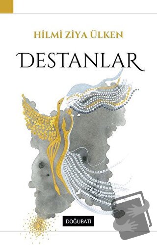 Destanlar - Hilmi Ziya Ülken - Doğu Batı Yayınları - Fiyatı - Yorumlar