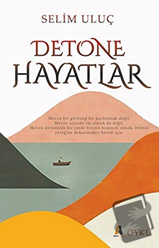 Detone Hayatlar - Selim Uluç - Akis Kitap - Fiyatı - Yorumları - Satın