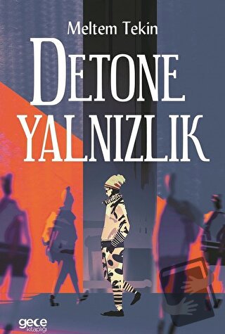 Detone Yalnızlık - Meltem Tekin - Gece Kitaplığı - Fiyatı - Yorumları 