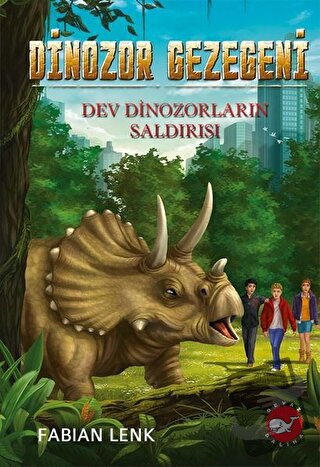 Dev Dinozorların Saldırısı - Dinozor Gezegeni 3 - Fabian Lenk - Beyaz 