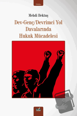 Dev-Genç/Devrimci Yol Davalarında Hukuk Mücadelesi - Mehdi Bektaş - İz