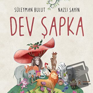 Dev Şapka - Süleyman Bulut - Kelime Yayınları - Fiyatı - Yorumları - S