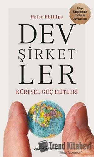 Dev Şirketler - Peter Phillips - Alfa Yayınları - Fiyatı - Yorumları -