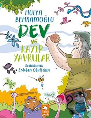 Dev ve Kayıp Yavrular - Hülya Behramoğlu - Eksik Parça Yayınları - Fiy