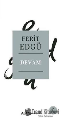 Devam - Ferit Edgü - Alfa Yayınları - Fiyatı - Yorumları - Satın Al