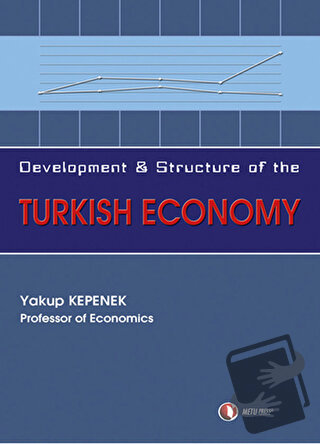 Development and Structure of the Turkish Economy - Yakup Kepenek - ODT