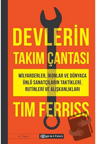 Devlerin Takım Çantası - Tim Ferriss - Epsilon Yayınevi - Fiyatı - Yor