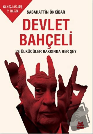 Devlet Bahçeli ve Ülkücüler Hakkında Her Şey - Sabahattin Önkibar - Kı