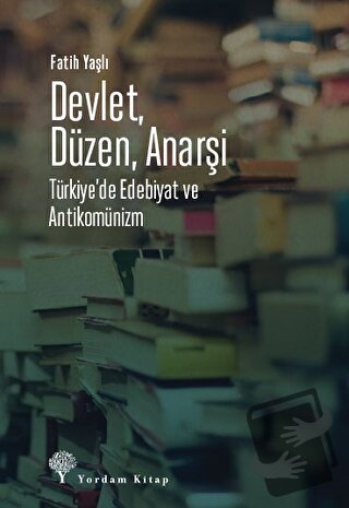 Devlet, Düzen, Anarşi - Fatih Yaşlı - Yordam Kitap - Fiyatı - Yorumlar