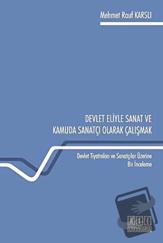 Devlet Eliyle Sanat ve Kamuda Sanatçı Olarak Çalışmak - Mehmet Rauf Ka