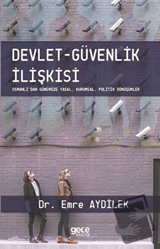 Devlet-Güvenlik İlişkisi - Emre Aydilek - Gece Kitaplığı - Fiyatı - Yo