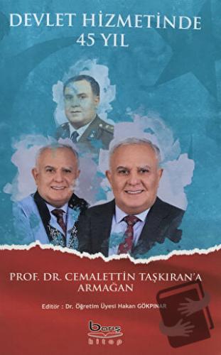 Devlet Hizmetinde 45 Yıl - Hakan Gökpınar - Barış Kitap - Fiyatı - Yor