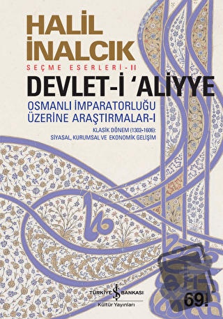 Devlet-i Aliyye Cilt 1 - Halil İnalcık - İş Bankası Kültür Yayınları -