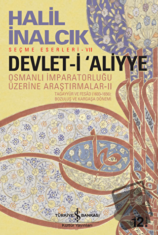 Devlet-i Aliyye - Osmanlı İmparatorluğu Üzerine Araştırmalar 2 - Halil