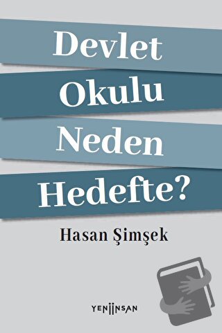 Devlet Okulu Neden Hedefte? - Hasan Şimşek - Yeni İnsan Yayınevi - Fiy