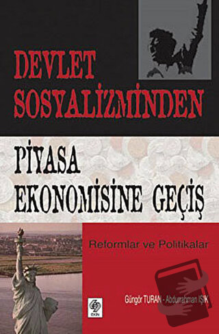 Devlet Sosyalizminden Piyasa Ekonomisine Geçiş - Abdurrahman Işık - Ek