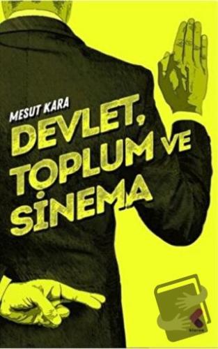 Devlet, Toplum ve Sinema - Mesut Kara - Klaros Yayınları - Fiyatı - Yo