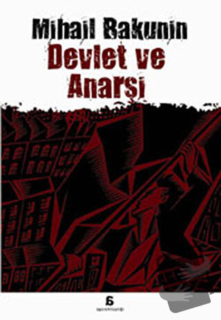 Devlet ve Anarşi - Mihail Bakunin - Agora Kitaplığı - Fiyatı - Yorumla