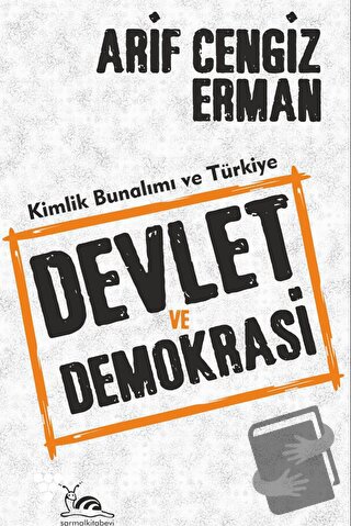 Devlet ve Demokrasi - Arif Cengiz Erman - Sarmal Kitabevi - Fiyatı - Y