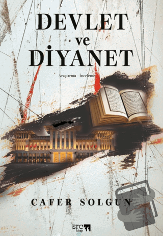 Devlet ve Diyanet - Cafer Solgun - SRC Kitap - Fiyatı - Yorumları - Sa