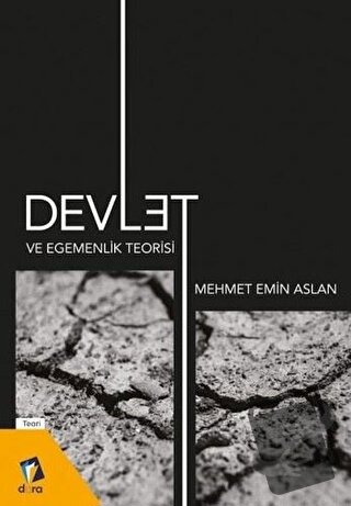 Devlet ve Egemenlik Teorisi - Mehmet Emin Aslan - Dara Yayınları - Fiy