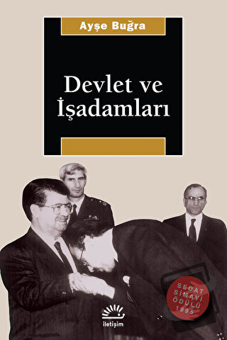 Devlet ve İşadamları - Ayşe Buğra - İletişim Yayınevi - Fiyatı - Yorum