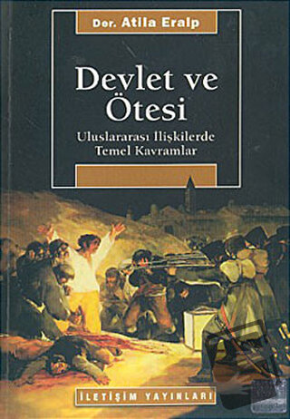 Devlet ve Ötesi - Atila Eralp - İletişim Yayınevi - Fiyatı - Yorumları