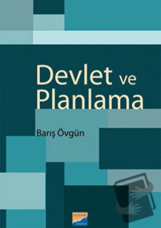 Devlet ve Planlama - Barış Övgün - Siyasal Kitabevi - Akademik Kitapla