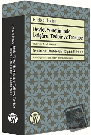 Devlet Yönetiminde İstişare, Tedbir ve Tecrübe - Hatib el-İskafi - Büy