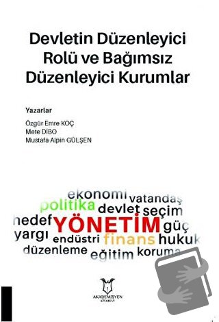 Devletin Düzenleyici Rolü ve Bağımsız Düzenleyici Kurumlar - Özgür Emr