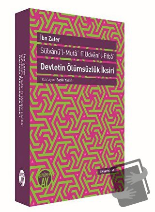 Devletin Ölümsüzlük İksiri / Sülvanü'l-Muta' fi Udvani'l-Etba' - İbn Z