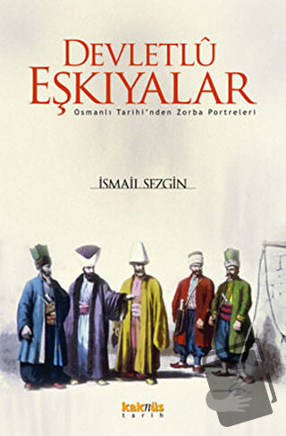 Devletlu Eşkıyalar - İsmail Sezgin - Kaknüs Yayınları - Fiyatı - Yorum