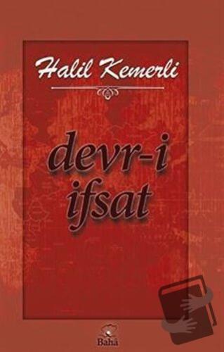 Devr-i İfsat - Halil Kemerli - Baha Kitap - Fiyatı - Yorumları - Satın