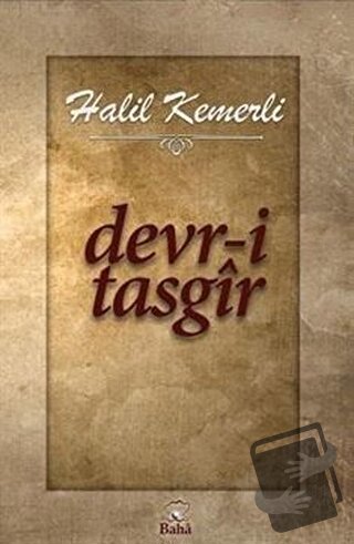 Devr-i Tasgir - Halil Kemerli - Baha Kitap - Fiyatı - Yorumları - Satı