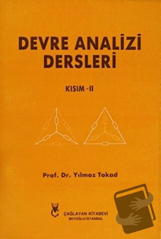 Devre Analizi Dersleri - Kısım 2 - Yılmaz Tokad - Çağlayan Kitabevi - 