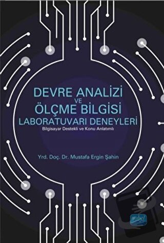 Devre Analizi ve Ölçme Bilgisi Laboratuvarı Deneyleri - Mustafa Ergin 