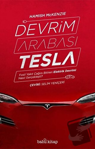 Devrim Arabası Tesla - Hamish McKenzie - Babil Kitap - Fiyatı - Yoruml