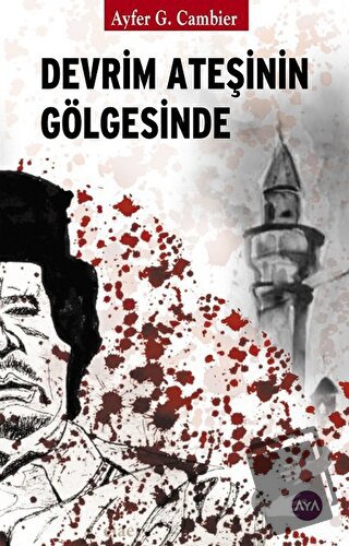 Devrim Ateşinin Gölgesinde - Ayfer G. Cambier - Aya Kitap - Fiyatı - Y