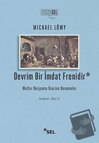 Devrim Bir İmdat Frenidir - Michael Löwy - Sel Yayıncılık - Fiyatı - Y