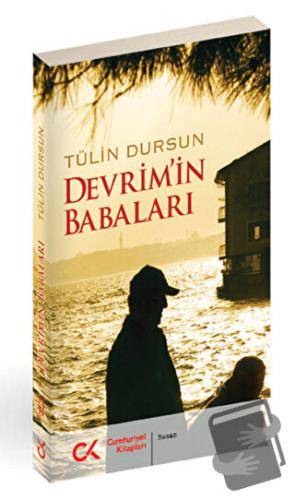 Devrim’in Babaları - Tülin Dursun - Cumhuriyet Kitapları - Fiyatı - Yo