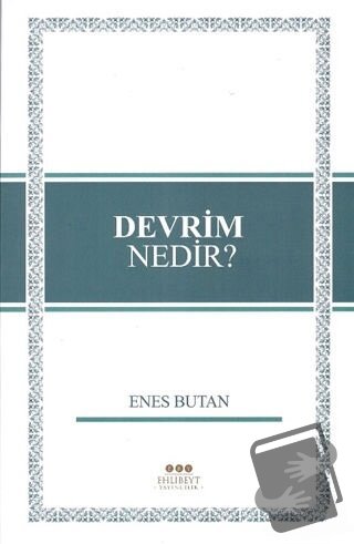 Devrim Nedir? - Enes Butan - Ehlibeyt Yayınları - Fiyatı - Yorumları -