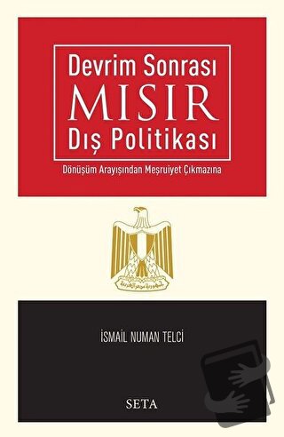 Devrim Sonrası Mısır Dış Politikası - İsmail Numan Telci - Seta Yayınl