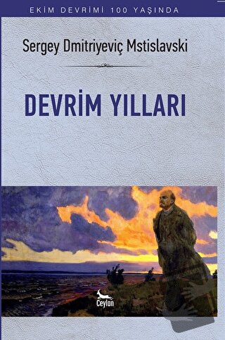 Devrim Yılları - Sergey Dmitriyeviç Mstislavski - Ceylan Yayınları - F