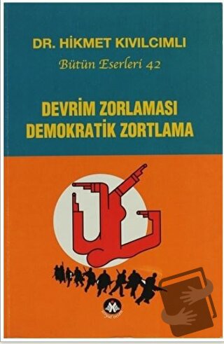 Devrim Zorlaması Demokratik Zortlama - Hikmet Kıvılcımlı - Sosyal İnsa