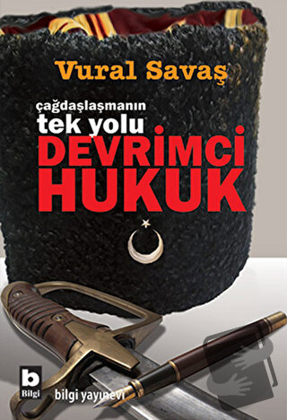 Devrimci Hukuk - Vural Savaş - Bilgi Yayınevi - Fiyatı - Yorumları - S