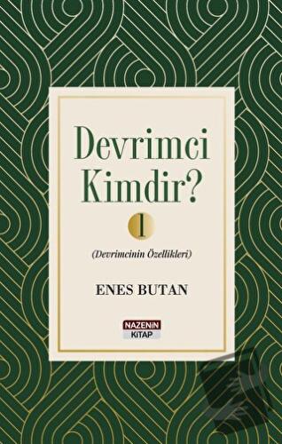 Devrimci Kimdir 1 - Devrimcinin Özellikleri - Enes Butan - Nazenin Kit