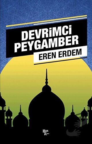 Devrimci Peygamber - Eren Erdem - Halk Kitabevi - Fiyatı - Yorumları -