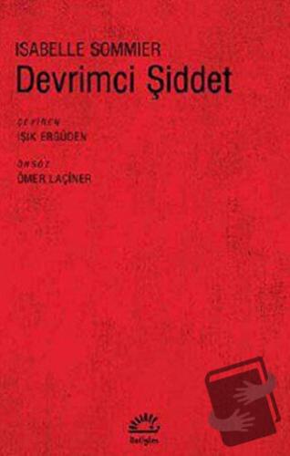 Devrimci Şiddet - Isabelle Sommier - İletişim Yayınevi - Fiyatı - Yoru