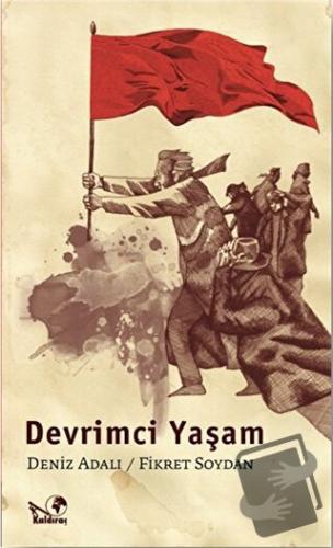 Devrimci Yaşam - Deniz Adalı - Kaldıraç Yayınevi - Fiyatı - Yorumları 