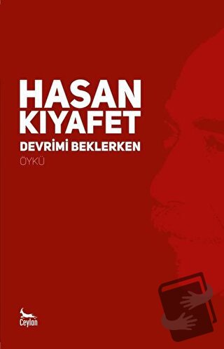 Devrimi Beklerken - Hasan Kıyafet - Ceylan Yayınları - Fiyatı - Yoruml